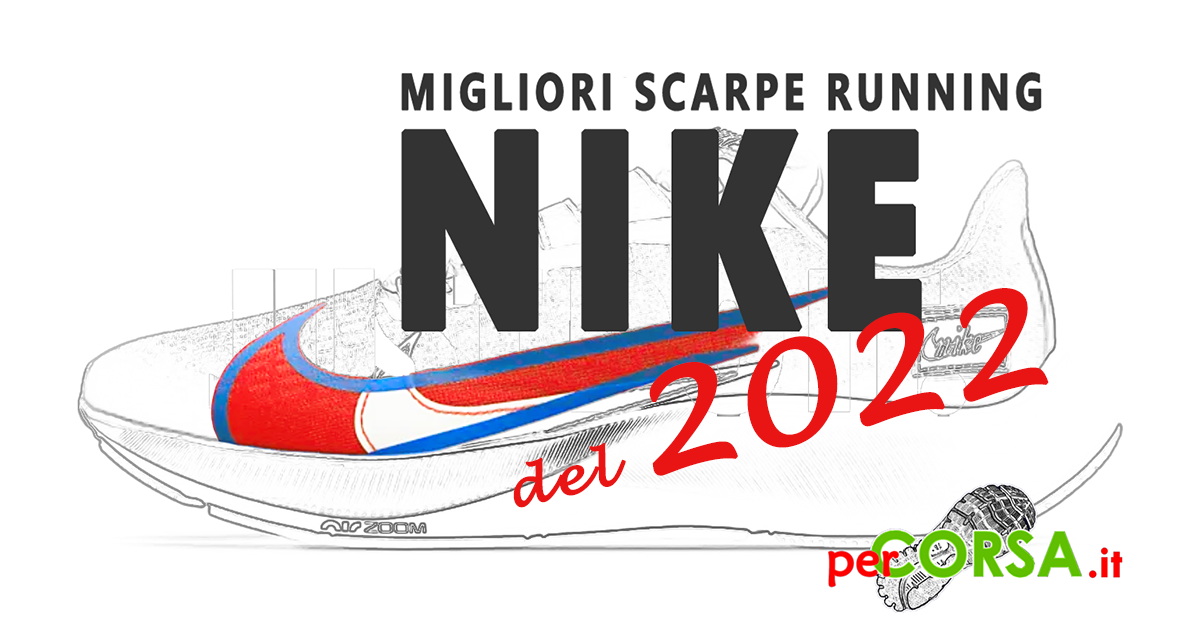 miglioriscarpe running nike 2022